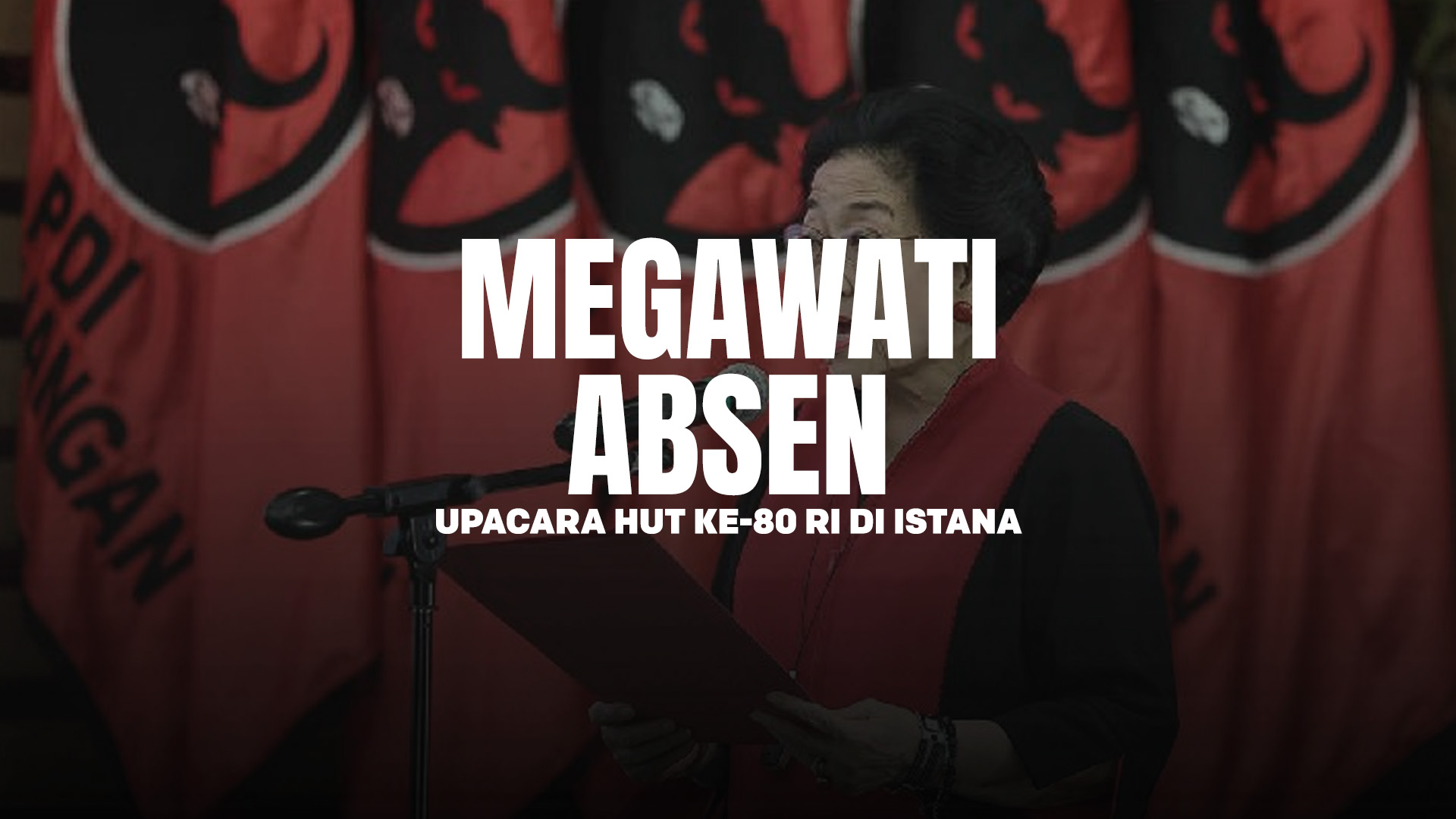 Hanya Megawati yang Absen Hari Kemerdekaan di HUT ke-80 Indonesia